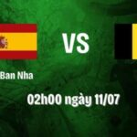 Nhận Định Tây Ban Nha Vs Bỉ Lúc 2H00 Ngày 11/07 - World Cup